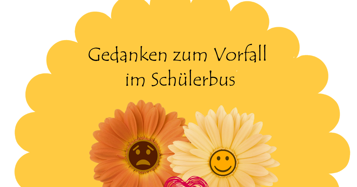 Read more about the article Gedanken zum Vorfall im Schülerbus